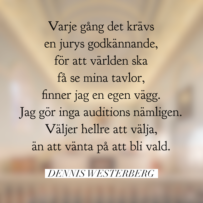 Jag gör inga auditions.